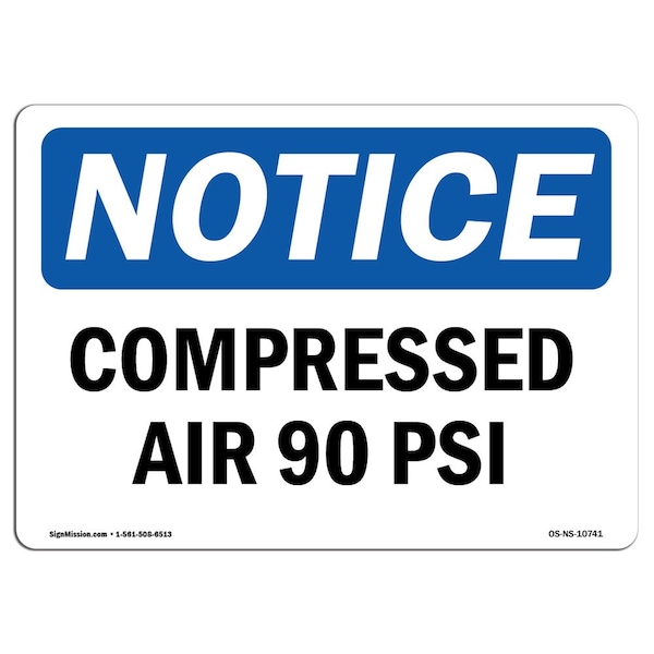 Safety Sign, OSHA Notice, 3.5" Height, Compressed Air 90 PSI Sign, Landscape, 10PK
